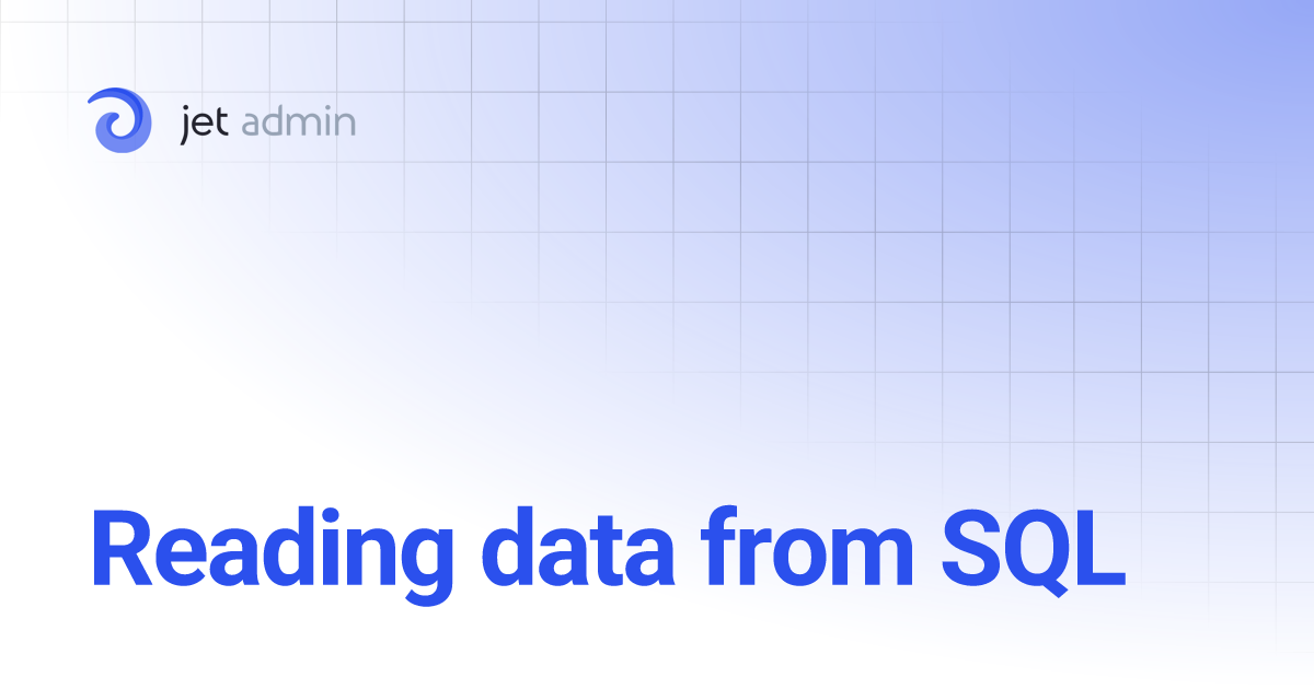 Reading data from SQL | User Guide
